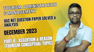 Ugc NET Solved Tourism Question paper ( December 2023): Assertion & Reson