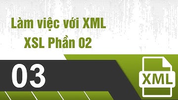 Lập Trình PHP - Bài 3 Làm việc với XML Phần 3