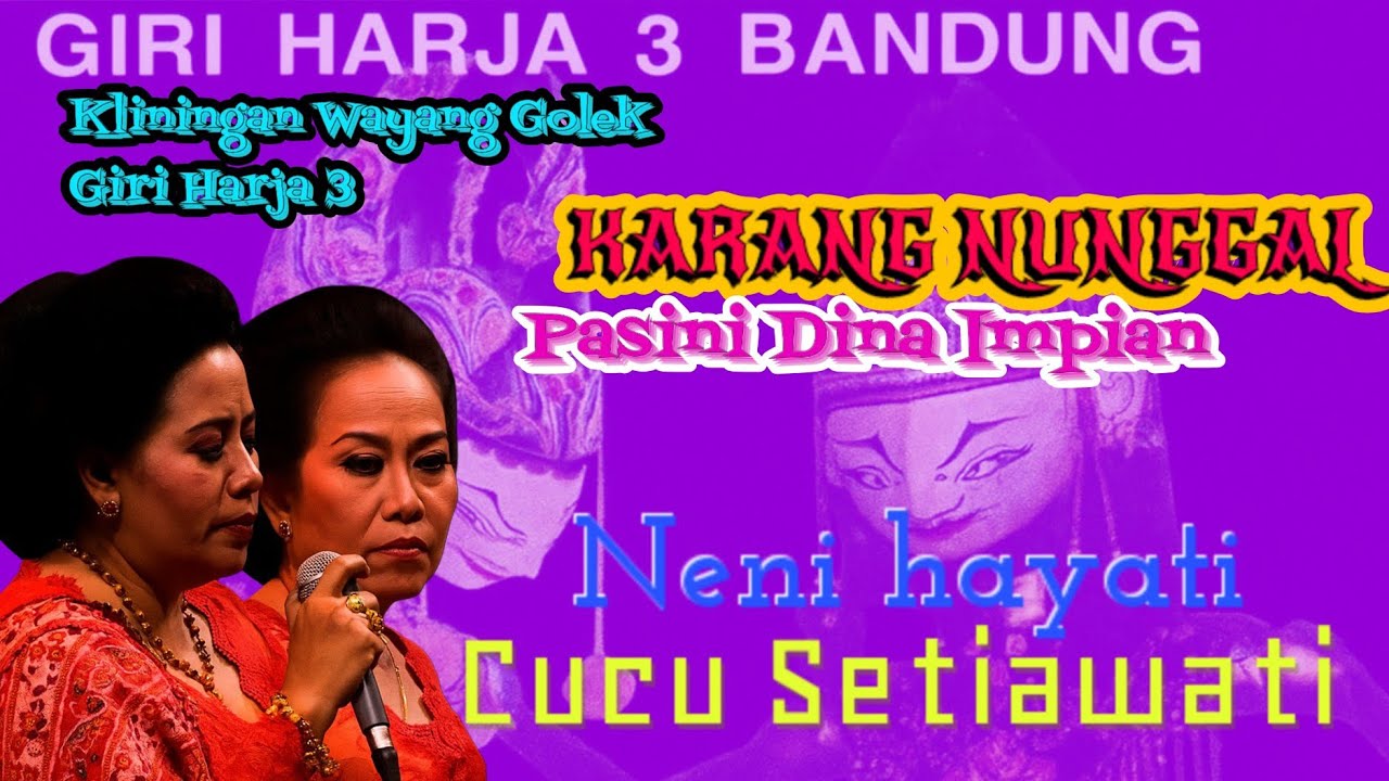 Kliningan Klasik Ambu neni hayati & cucu setiawati _Karang nunggal Pasini dina impian