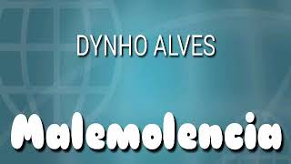 Dynho Alves - Malemolência (Versão Light)