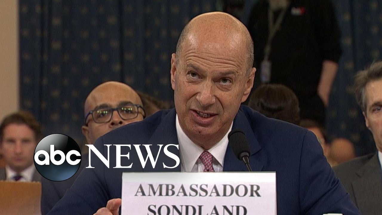 Ambassador Gordon Sondland: ‘Mr. Giuliani’s requests were a quid pro quo’ | ABC News