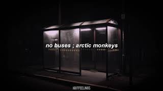 Video thumbnail of "No Buses — Arctic Monkeys || (sub. español)"