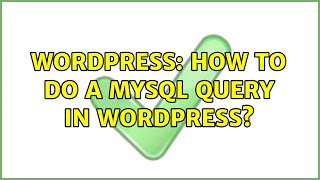 Wordpress: How to do a MySql query in WordPress?