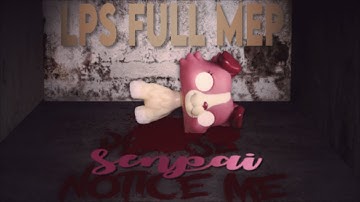 LPS FULL MEP Please Notice Me Senpai (halloween 2022 special)