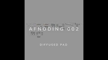 Alpha Forever - AFNoding 002 - Diffused pad // Free patch