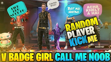 V BADGE GIRL CALL ME NOOB & RANDOM PLAYERS NE UDAYA MAZAK #kohligaming #freefirehighlights #freefire