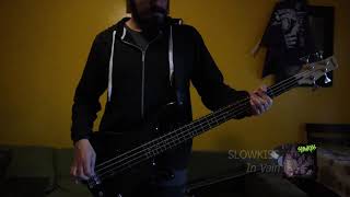 Video thumbnail of "Slowkiss - In Vain | Bass Cover"