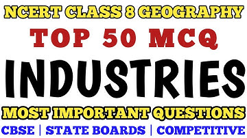 Best MCQ Class 8 Industries | NCERT Based MCQ Class 8 Geography Chapter 5