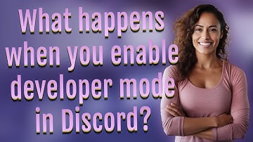 What happens when you enable developer mode in Discord?