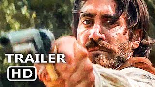 THE SISTERS BROTHERS Official Trailer (2018) Jake Gyllenhaal, Joaquin Phoenix Movie HD