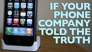 If Your Phone Company Told The Truth