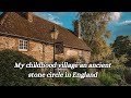 My childhood village  an ancient stone circle in england