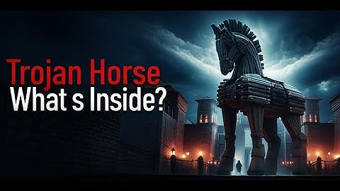 How a Trojan Horse Works: The Enemy Within the Gates