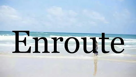 How To Pronounce Enroute🌈🌈🌈🌈🌈🌈Pronunciation Of Enroute