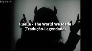 Ruelle - The World We Made (Tradução-Legendado) PT-BR