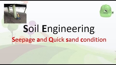 Seepage and Quick sand condition