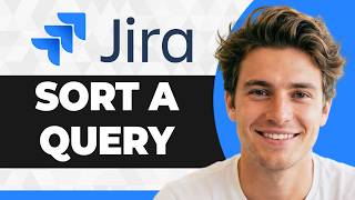 How to Sort a Jira Query (Step By Step) (2026 Guide)