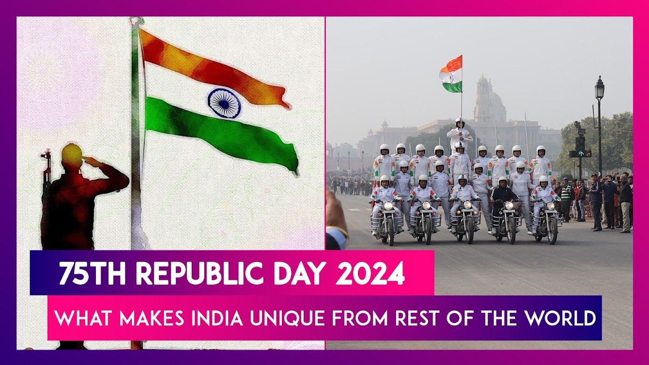75th Republic Day 2024: Know What Makes India Unique From Rest Of The ...