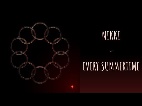 NIKKI - EVERY SUMMERTIME (ENG + FR) | CANDICEANDNOTCANDYUP - YouTube