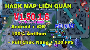 H.a.c.k Map Liên Quân Mùa 26 | Android - iOS Antiban 100% | Full 120 FPS | Full Chức Năng Tùy Chỉnh