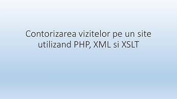 7 contor vizite xml xsl php