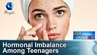 Hello Doctor: Hormonal Imbalance Among Teenagers | 22nd June 2017 | Full Episode