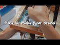 How to make your brand?