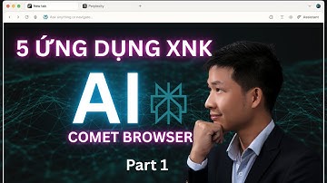 AI Comet: 5 Tuyệt Chiêu Ứng Dụng Vào Xuất Nhập Khẩu [Phải xem trước 2026]