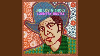 Video thumbnail of "Jeb Loy Nichols - Come See Me"