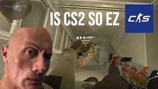 Counter-Strike 2 IS SO EZ