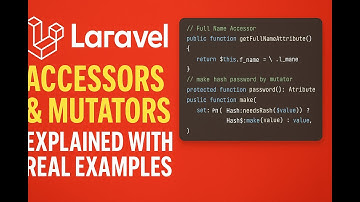 Laravel Accessors & Mutators Explained with Real Examples | Make Your Eloquent Models Smarter!