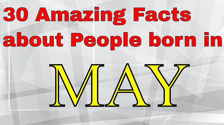 30 Amazing facts about People born in May | May born Personality - DayDayNews