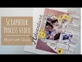 Scrapbook Process // Bloom with Grace
