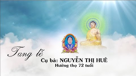 Lễ tang cụ bà Nguyễn Thị Huê làng Xa Đống  xã Tự Cường Tiên lãng Tp Hải phòng hưởng thọ 72 tuổi