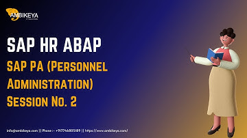 SAP PA (Personnel Administration) || SAP HR ABAP Session NO. 2 || SAP HR ABAP Training || Ambikeya