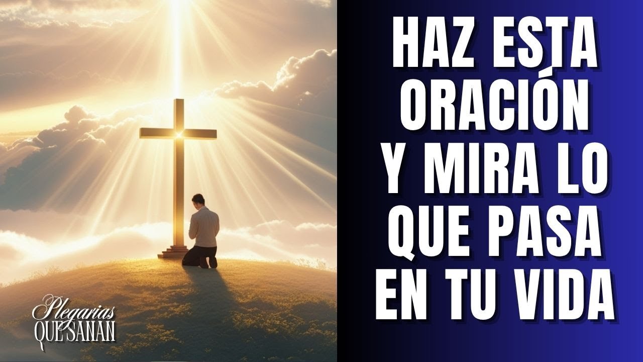 🙏 Esta oración puede cambiar tu vida hoy; no la ignores - YouTube