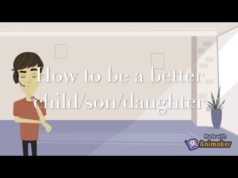 Video: How To Be A Good Son Or A Good Daughter