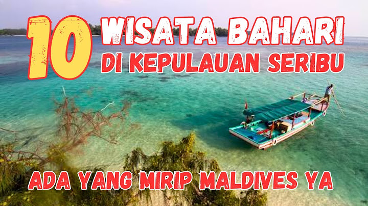 10 Tempat Wisata di Kepulauan Seribu Yang Paling Indah | No 7 Mirip Pantai di Maldives