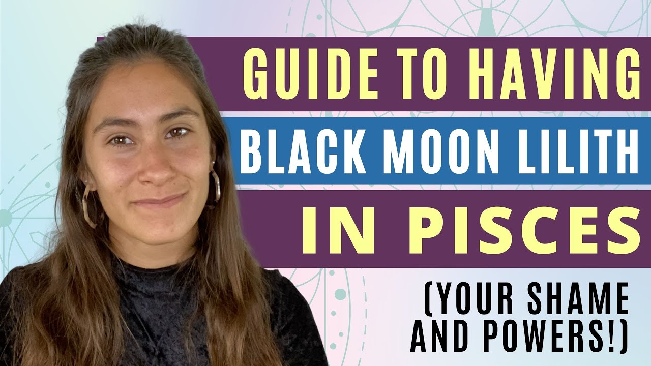 What You're ASHAMED  Of As A Lilith In Pisces