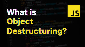 What is Object Destructing? | All You Need to Know in 10 mins!