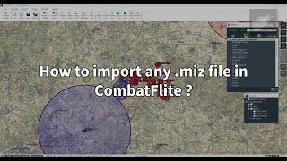 How to Import Any .miz File in CombatFlite – Original & Custom Theaters (Step-by-Step Tutorial)