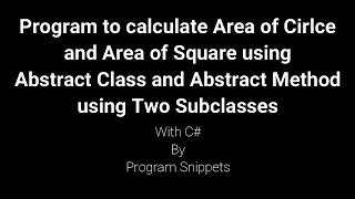 Program to calculate area of circle and Square using abstract class and abstract method with C#