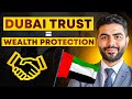 Why Set Up a Trust in Dubai (2025) – Top 5 Benefits Explained