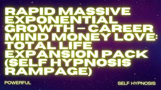 career mind money love (total life expansion pack rampage) self hypnosis rapid fire robotic rampage