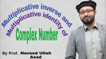 Multiplicative Inverse Of Complex Number |  Multiplicative Identity Of Complex Numbers