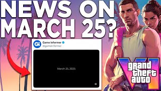 GTA 6 Trailer 2 NEWS on March 25? Game Informer & Reddit Hints Explained!