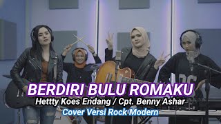 Berdiri Bulu Romaku  Hetty Koes Endang  Cptbenny Ashar  Cover Versi Rock Modern