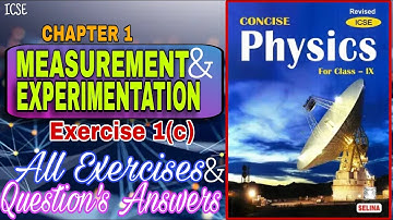 Measurements and Experimentations ICSE Class 9 | Chapter 1 Exercise 1 C | Answers