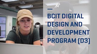 BCIT Digital Design and Development program (D3)