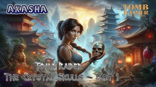 TRLE Tomb Raider The Crystal Skulls Part 1/ Part 3